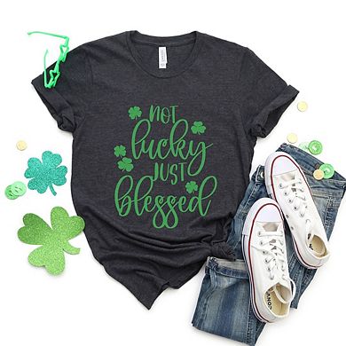 Not Lucky Just Blessed Short Sleeve Graphic Tee