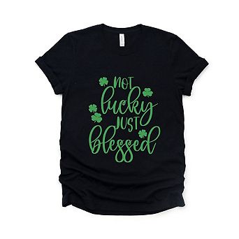 Not Lucky Just Blessed Short Sleeve Graphic Tee