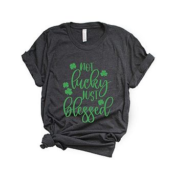 Not Lucky Just Blessed Short Sleeve Graphic Tee