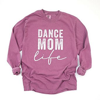 Dance Mom Life Garment Dyed Long Sleeve Tees
