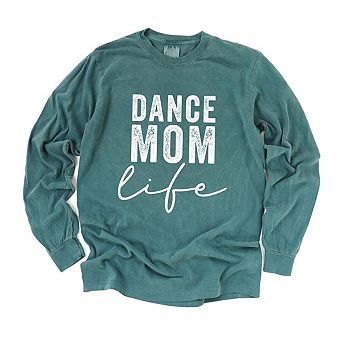 Dance Mom Life Garment Dyed Long Sleeve Tees