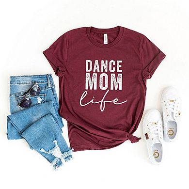 Dance Mom Life Short Sleeve Graphic Tee