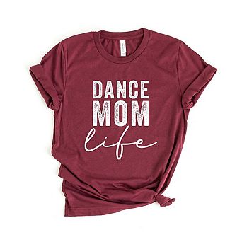 Dance Mom Life Short Sleeve Graphic Tee