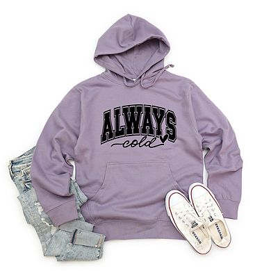 Always Cold Bold Hoodie