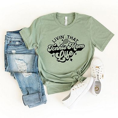 Livin' That Tennis Mom Life Short Sleeve Graphic Tee