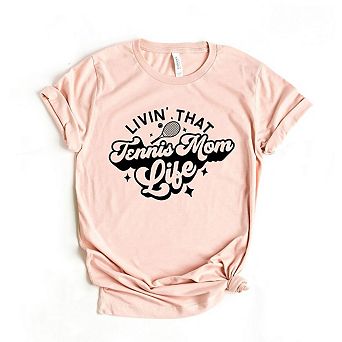 Livin' That Tennis Mom Life Short Sleeve Graphic Tee