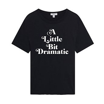 Juniors' Suburban Riot "A Little Bit Dramatic" Loose Graphic Tee