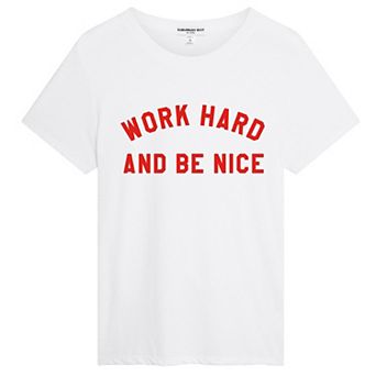 Juniors' Suburban Riot Work Hard And Be Nice Loose Fit Graphic Tee