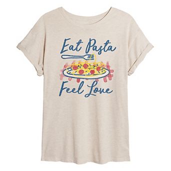 Juniors' Eat Pasta Feel Love Oversized Tee
