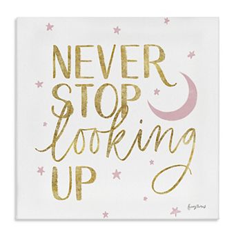Stupell Home Decor Never Stop Looking Up Glam Canvas Wall Art