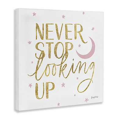 Stupell Home Decor Never Stop Looking Up Glam Canvas Wall Art