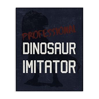Stupell Home Decor Children's T-Rex Dinosaur Reptile Phrase Canvas Wall Art