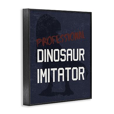 Stupell Home Decor Children's T-Rex Dinosaur Reptile Phrase Framed Wall Art