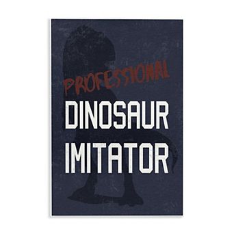 Stupell Home Decor Children's T-Rex Dinosaur Reptile Phrase Plaque Wall Art