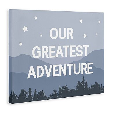 Stupell Home Decor Greatest Adventure Mountain Forest Phrase Canvas Wall Art