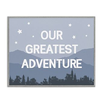 Stupell Home Decor Greatest Adventure Mountain Forest Phrase Framed Wall Art