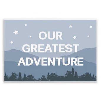 Stupell Home Decor Greatest Adventure Mountain Forest Phrase Plaque Wall Art
