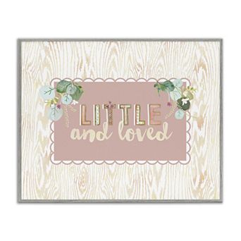 Stupell Home Decor Little & Loved Phrase Framed Wall Art