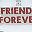 Friends Forever