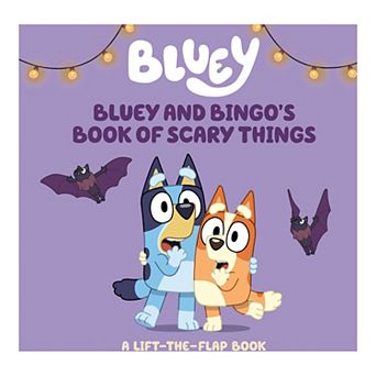 Bluey and Bingo's Book of Scary Things by Charlie Moon Children's Lift-The-Flap Board Book
