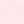 Soft Pink