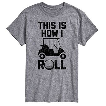 Big & Tall This Is How I Roll Golf Graphic Tee