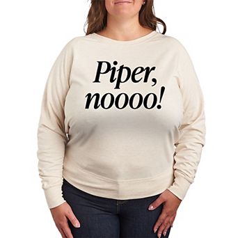 Plus Size Piper, No! French Terry Long Sleeve Tee