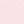 Soft Pink