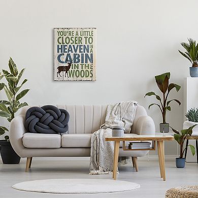 Stupell Home Decor Closer to Heaven in a Cabin Canvas Wall Art