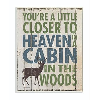 Stupell Home Decor Closer to Heaven Cabin Plaque Wall Art