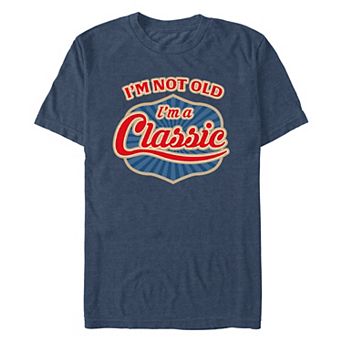 Men's I'm Not Old I'm A Classic Graphic Tee