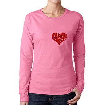 All You Need is Love - Women's Word Art Long Sleeve T-Shirt