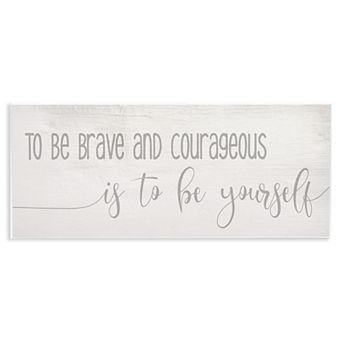 Stupell Home Decor Be Brave And Courageous Plaque Wall Art