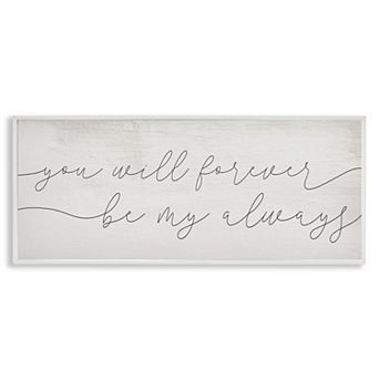 Stupell Home Decor You Will Forever Be My Always Framed Wall Art