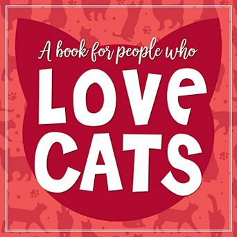 Willow Creek Press A Book for People Who Love Cats 5" x 5" Hardcover Book