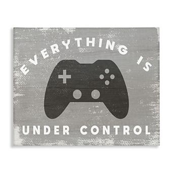 Stupell Home Decor Rustic Gamer Everything is Under Control Canvas Wall Art