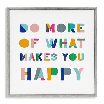Stupell Home Decor Do More Of What Makes You Happy Framed Giclee Wall Art