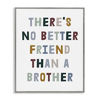 Stupell Home Decor There's No Better Friend Than a Brother Framed Gilcee Wall Art