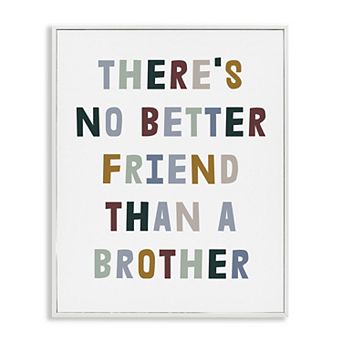 Stupell Home Decor There's No Better Friend Than a Brother Framed Gilcee Wall Art