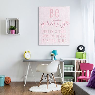 Stupell Home Decor Be Pretty Strong Brave Kind Motivational Canvas Wall Art