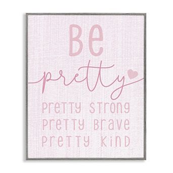 Stupell Home Decor Be Pretty Strong Brave Kind Kids Motivational Framed Giclee Wall Art