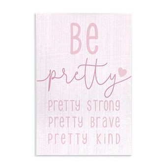 Stupell Home Decor Be Pretty Strong Brave Kind Motivational Plaque Wall Art