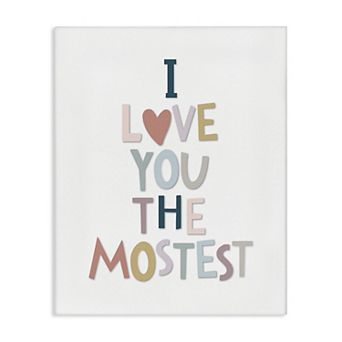 Stupell Home Decor Love You The Mostest Canvas Wall Art
