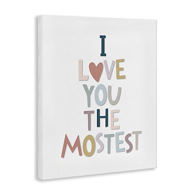Stupell Home Decor Love You The Mostest Canvas Wall Art