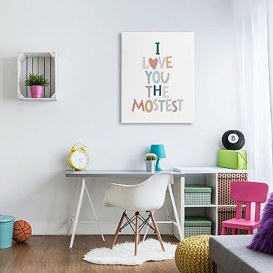 Stupell Home Decor Love You The Mostest Canvas Wall Art
