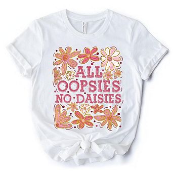 All Oopsies No Daisies Mom Floral T-Shirt, Boho Funny Quote White Tee for Free-Spirited and Stylish