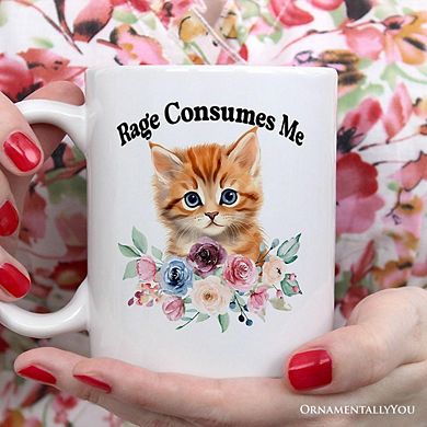Rage Consumes Me Mug, Sarcastic Kitten Lover Gift