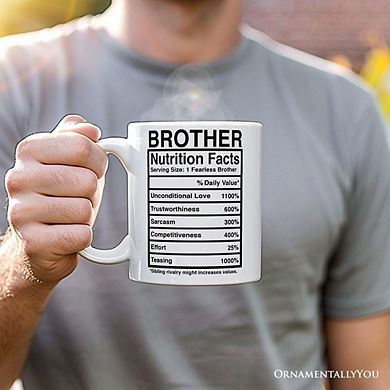 Brother Nutrition Facts Mug, Birthday Gift