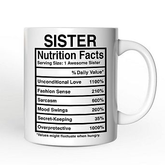 Sister Nutrition Facts Mug, Birthday Gift