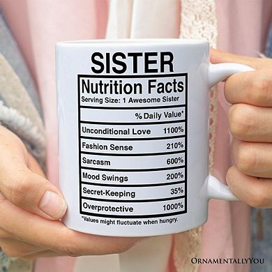 Sister Nutrition Facts Mug, Birthday Gift